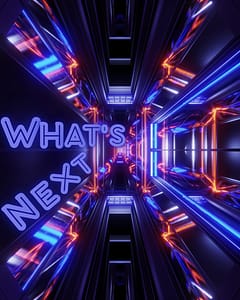 what's next?