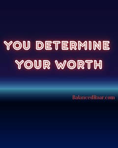 you determine your worth
